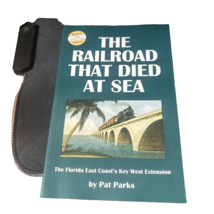 Pat Parks The Railroad That Died At Sea Revised 100th Anniversary Editio... - $4.69