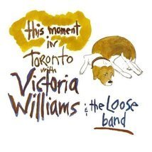 This Moment: Live In Toronto by Victoria Williams Cd  - £7.47 GBP