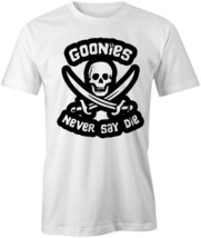 Goonies Never Say Die T Shirt Tee Short-Sleeved Cotton Clothing Fashion S1WSA960 - £12.73 GBP+