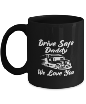 Dad Mugs Drive Safe Daddy Black-Mug - £12.78 GBP