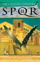 The SPQR Roman Mysteries: SPQR II: the Catiline Conspiracy 2 by John Maddox Robe - £0.77 GBP