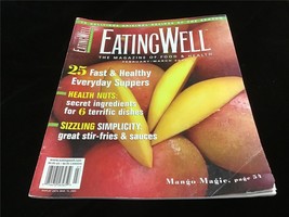 Eating Well Magazine Feb/March 2005 Mango Magic, 25 Fast/Everyday Suppers - £7.96 GBP