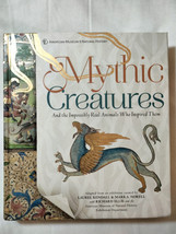 Mythic Creatures : And the Impossibly Real Animals Who Inspired Them by ... - £16.92 GBP