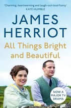 All Things Bright and Beautiful by James Herriot   ISBN -  978-1529043280 - £24.66 GBP