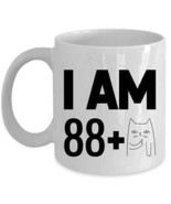 I Am 88 Plus One Cat Middle Finger Coffee Mug 11oz 89th Birthday Funny C... - £11.63 GBP