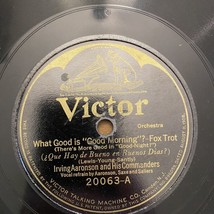Irving Aaronson What Good Is &quot;Good Morning&quot;? / Hi-Ho The Merr 20063 Victor VG - £14.15 GBP