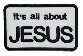 It&#39;s All About Jesus Christian Embroidered Iron On Patch 3.25&quot; x 2.1&quot; Bi... - £4.39 GBP+