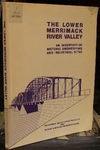 The Lower Merrimack River Valley An Inventory of Historic Engineering and Indust - £14.22 GBP