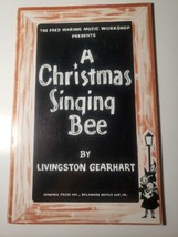 A Christmas Singing Bee by Livingston Gearhart -1962 Fred Waring Songbook G-26 - £7.10 GBP