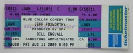 Jeff Foxworthy Bill Engvall Ticket Stub Blue Collar Comedy Tour 8/11/00 Complete - $7.91