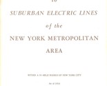 Historic Trolley Guide to Suburban Electric Lines of the New York Metrop... - $21.89