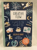 Creative Flow A Year in My Mindful Life By Jocelyn De Kwant Soft Cover NEW - £7.46 GBP