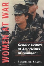Women at War: Gender Issues of Americans in Combat by Rosemarie Skaine - VG - £11.80 GBP