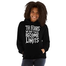 The Fears We Don&#39;t Face Become Our Limits Unisex Hoodie, Inspirational quotes Sh - $35.63+