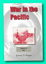 Rare Jerome T Hagen / War in the Pacific America at War Vol 1 Signed 2002 - $29.00