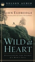 Wild at Heart: Discovering the Secret of a Mans Soul Eldredge, John - £11.96 GBP