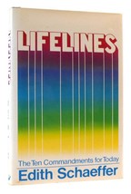 Edith Schaeffer LIFELINES The Ten Commandments for Today 1st Edition 1st Printin - £54.05 GBP