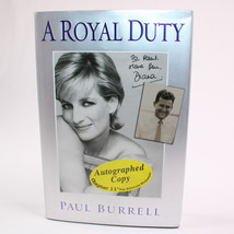 SIGNED A Royal Duty By Paul Burrell Hardcover With DJ 1st Ed Princess Diana 2003 - £96.53 GBP