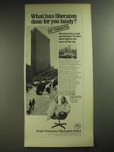 1974 Four Seasons Sheraton Hotel Ad - What has Sheraton done for you lat... - £14.73 GBP