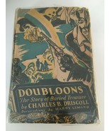Doubloons The Story of Buried Treasure 1930 by Charles Driscoll First Ed... - £94.80 GBP