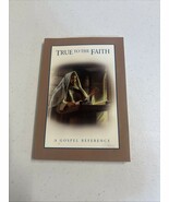 True to the Faith: A Gospel Reference, LDS / Mormon - $8.42