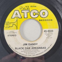 Black Oak Arkansas Jim Dandy / Red Hot Lovin 45 RPM 7&quot; Vinyl 1973 ATCO - $7.99