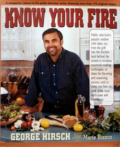Know Your Fire by George Hirsch with Mario Bianco / 1997 Hardcover Cookbook - £2.72 GBP