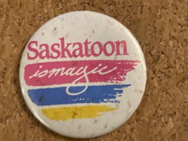 Vintage Saskatoon is Magic Souvenir Pinback Pin Collectible 2.25&quot; - £3.55 GBP