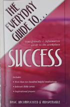 The Everyday Guide to Success Your Friendly &amp; Informative Guide to the W... - £3.88 GBP