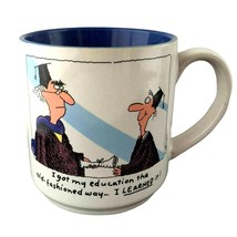 Humorous Graduation Coffee Mug I Got My Education The Old Fashioned Way ... - £16.78 GBP
