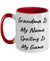 Funny Grandma, Grandma Is My Name. Spoiling Is My Game, Useful Two Tone 11oz Mug - £15.54 GBP