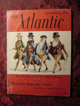 ATLANTIC December 1949 Clifton Fadiman Louis Auchincloss Nora Waln Leslie Hotson - £10.35 GBP