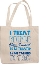 I Treat People How I Want To Be Treated By Not Talking To Them Witty Introvertin - £17.17 GBP