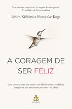 A Coragem de Ser Feliz (Em Portugues do Brasil) [Paperback] _ - £21.18 GBP