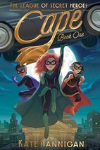 Cape (The League of Secret Heroes Bk 1) by Kate Hannigan   New free ship 1st ed - £10.23 GBP