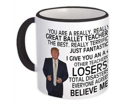 Ballet Teacher Funny Trump : Gift Mug Great Birthday Christmas Jobs - £12.50 GBP