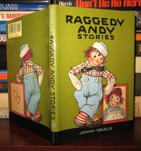 Gruelle, Johnny &amp; Kim Gruelle Raggedy Andy Stories Introducing The Little Rag B - £38.17 GBP