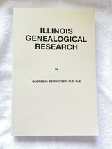 Illinois Genealogical Research by George K. Schweitzer (1997) (Softcover) - £9.25 GBP
