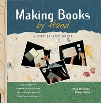 Making Books by Hand: A Step-By-Step Guide McCarthy, Mary and Manna, Philip - $4.95