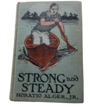 Strong and Steady or Paddle Your Own Canoe Horatio Alger Jr 1911 HC 1st ... - £14.29 GBP