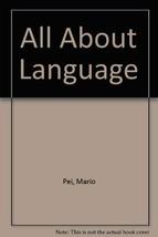 All About Language Pei, Mario - £7.70 GBP