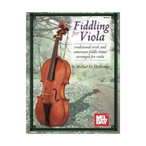 Fiddling for Viola: Traditional Irish and American Fiddle Tunes Arranged for Vio - £16.40 GBP