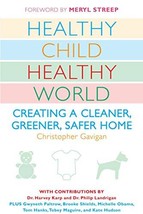 Healthy Child Healthy World: Creating a Cleaner, Greener, Safer Home [Pa... - $5.87