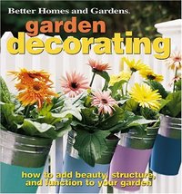 Garden Decorating: How to Add Beauty, Structure, and Function to Your Garden (Be - £4.94 GBP