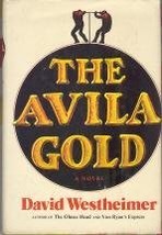 The Avila Gold - David Westheimer - Hardcover - Like New - $24.00