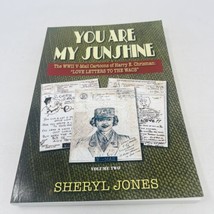 You Are My Sunshine WWII V-Mail Cartoons Harry Chrisman Sheryl Jones 2014 SIGNED - £19.83 GBP