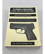 FLORIDA FIREARMS LAW, USE &amp; OWNERSHIP, JON GUTMACHER, ESQ., 2006, EUC U2 - $13.73 CAD