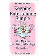 Keeping Entertaining Simple: 500 Tips for Carefree Gatherings [Unknown B... - $4.70