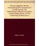 Electromagnetic Waves; Proceedings Of A Symposium Conducted By The Mathe... - $12.17 CAD