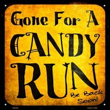 Gone For A Candy Run Halloween Humor Metal Sign 12&quot; x 12&quot; Wall Decor - DS - £19.10 GBP